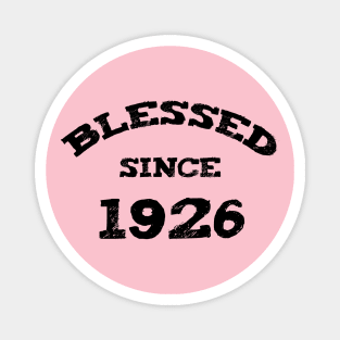 Blessed Since 1926 Cool Blessed Christian Birthday Magnet